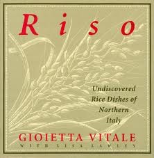 Riso: Undiscovered Rice Dishes of Northern Italy