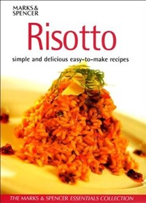 Risotto (The Essentials Collection): Simple and delicious easy-to-make recipes