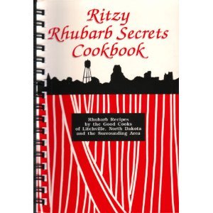 Ritzy Rhubarb Secrets Cookbook