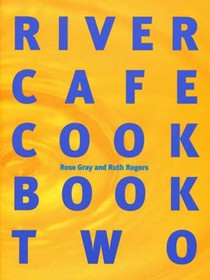 River Cafe Cook Book 2