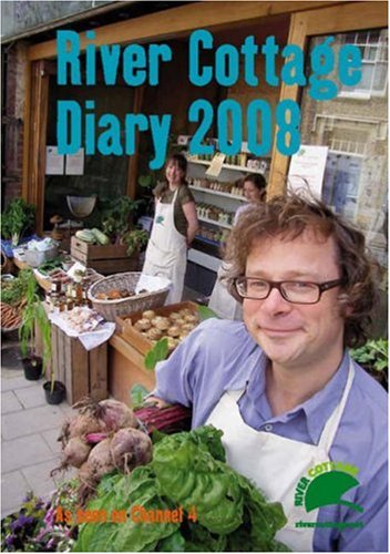 River Cottage Diary 2005