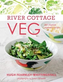 River Cottage Veg: 200 Inspired Vegetable Recipes