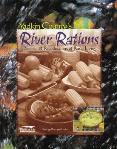River Rations : Recipes & Recollections of Rural Living