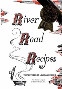 River Road Recipes: The Textbook of Louisiana Cuisine
