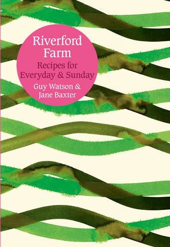 Riverford Farm: Recipes for Everyday & Sunday