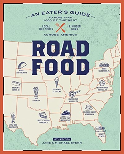 Roadfood, 10th Edition: An Eater's Guide to More Than 1,000 of the Best Local Hot Spots and Hidden Gems Across America (Roadfood: The Coast-To-Coast Guide to the Best Barbecue Join)