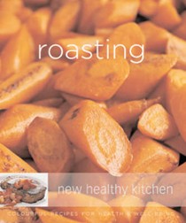 Roasting: Colourful Recipes for Health and Well-being