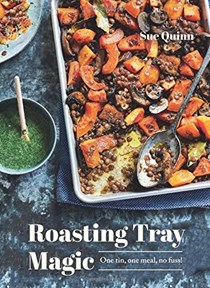 Roasting Tray Magic / Sheet Pan Magic: One Tin, One Meal, No Fuss!