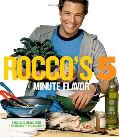 Rocco's Five Minute Flavor: Fabulous Meals with 5 Ingredients in 5 Minutes