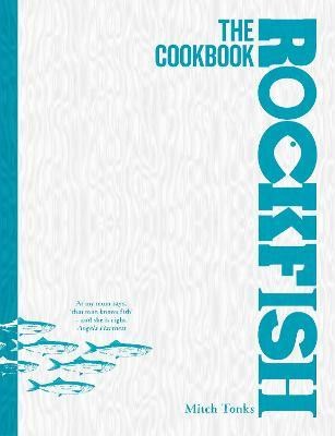 Rockfish: The Cookbook