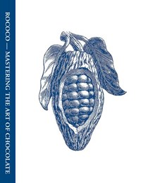Rococo: Mastering the Art of Chocolate