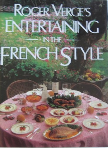 Roger Vergé's Entertaining in the French Style