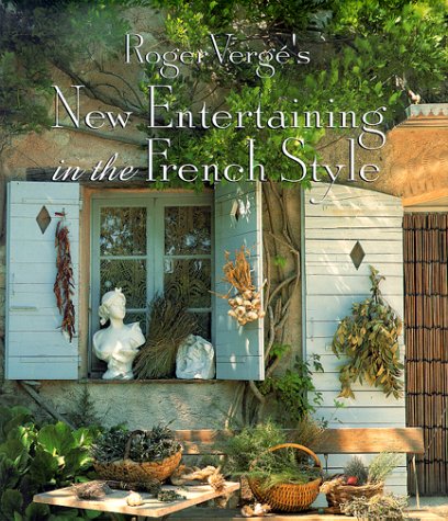 Roger Vergé's New Entertaining in the French Style