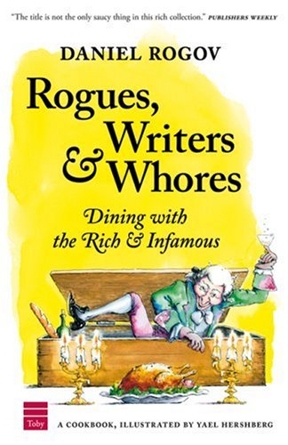 Rogues, Writers & Whores: Dining With the Rich & Infamous