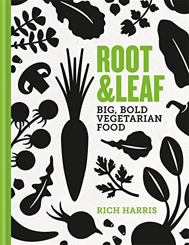 Root & Leaf: Big, Bold-Flavoured Vegetarian Food