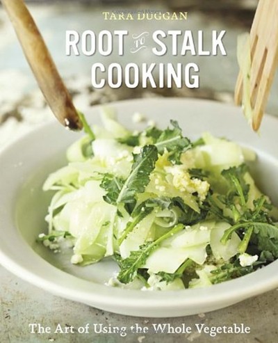 Root to Stalk Cooking: The Art of Using the Whole Vegetable