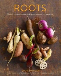 Roots: The Definitive Compendium with More Than 225 Recipes