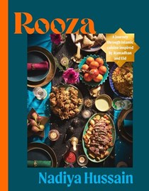 Rooza: A Journey through Islamic Cuisine Inspired by Ramadan and Eid