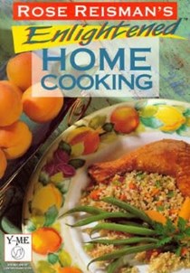 Rose Reisman's Enlightened Home Cooking