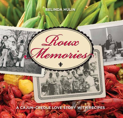Roux Memories: A Cajun-Creole Love Story with Recipes