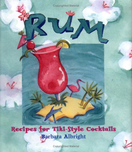 Rum: Recipes for Tiki-Style Cocktails