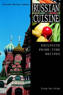 Russian Cuisine: Exclusive Prime-Time Recipes