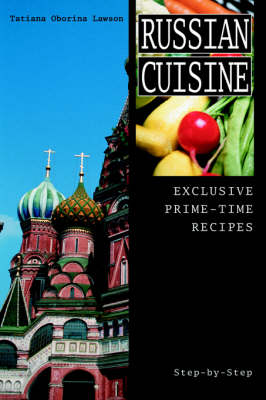 Russian Cuisine: Exclusive Prime-Time Recipes