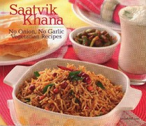 Saatvik Khana: No Onion, No Garlic Vegetarian Recipes