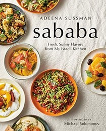 Sababa: Fresh, Sunny Flavors from My Israeli Kitchen