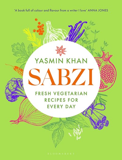 Sabzi: Fresh Vegetarian Recipes for Every Day