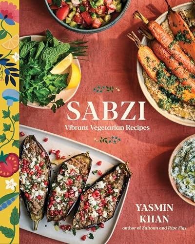 Sabzi: Vibrant Vegetarian Recipes