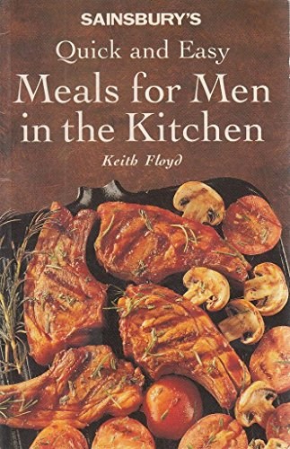 Sainsbury's Quick and Easy Meals for Men in the Kitchen