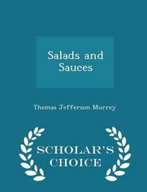 Salads and Sauces - Scholar's Choice Edition
