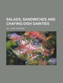 Salads, Sandwiches and Chafing-Dish Dainties