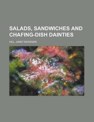 Salads, Sandwiches and Chafing-Dish Dainties
