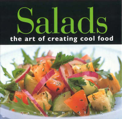 Salads!: The Art of Creating Cool Food