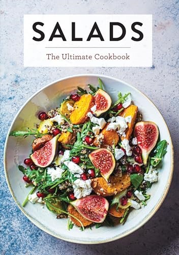 Salads: The Ultimate Cookbook (Ultimate Cookbooks)