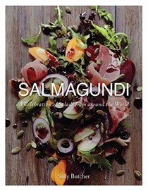 Salmagundi: Salads from the Middle East and Beyond: Fresh, Seasonal, Hot, Cold, Simple, Exotic