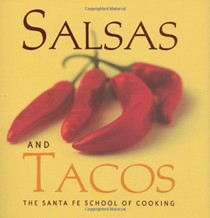 Salsas and Tacos: The Santa Fe School of Cooking