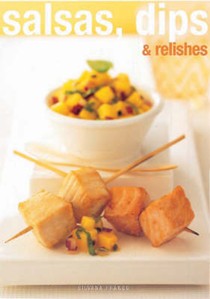 Salsas, Dips and Relishes