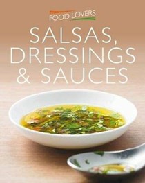 Salsas, Dressings and Sauces