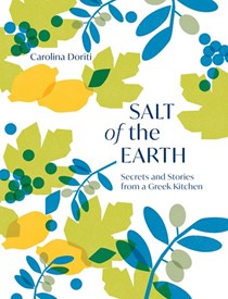 Salt of the Earth: Secrets and Stories from a Greek Kitchen