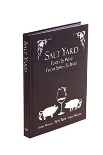 Salt Yard: Food and Wine from Spain and Italy