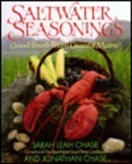 Saltwater Seasoning: Good Food from Coastal Maine