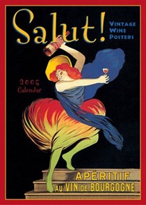Salut! 2005 Calendar: Vintage Wine Posters
