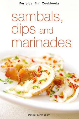 Sambals, Dips and Marinades