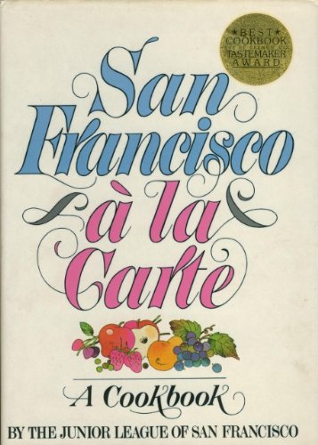 San Francisco à la Carte: A Cookbook