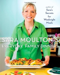 Sara Moulton's Everyday Family Dinners