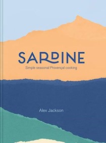 Sardine / Provençal: Simple Seasonal Provençal Cooking