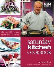Saturday Kitchen Cookbook: The Top 100 Recipes from the TV Series